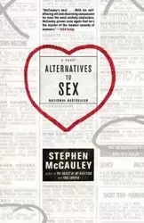 Alternatives to Sex - Stephen McCauley