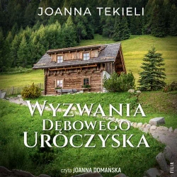 audiobook Wyzwania Dębowego Uroczyska - Joanna Tekieli