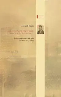 Nie wiemy co przyniesie nam kolejna godzina... - Baum Moszek