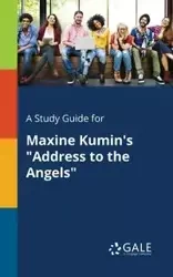 A Study Guide for Maxine Kumin's "Address to the Angels" - Gale Cengage Learning