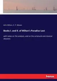 Books I. and II. of Milton's Paradise Lost - Milton John
