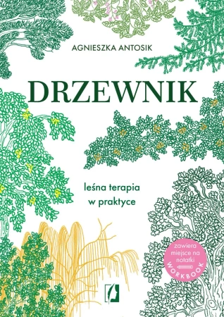 Drzewnik. Leśna terapia w praktyce - Agnieszka Antosik
