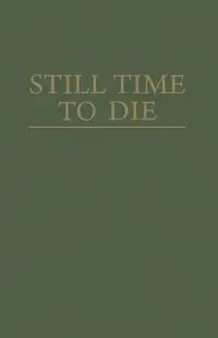 Still Time to Die - Jack Belden