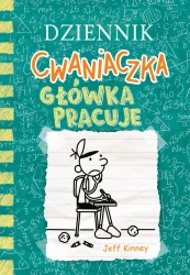 Dziennik cwaniaczka 18. Główka pracuje - Jeff Kinney