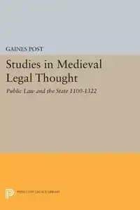 Studies in Medieval Legal Thought - Post Gaines