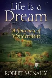 Life is a Dream - Robert McNally