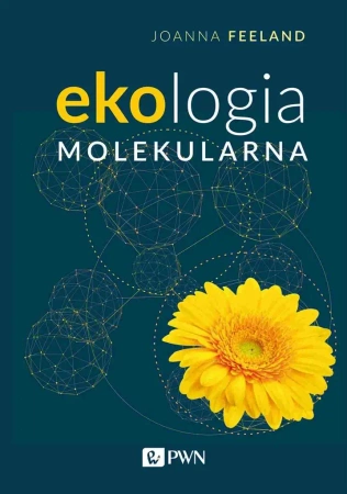 Ekologia molekularna - Joanna R. Freeland, Filip Fierek