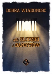 Dobra wiadomość dla złodziei i bandytów - praca zbiorowa