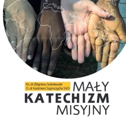 Mały katechizm misyjny - Zbigniew Sobolewski, Kazimierz Szymczycha SVD