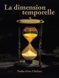 La dimension temporelle - Chelaru Nadia-Irina
