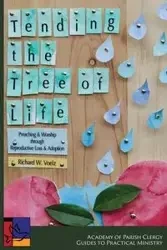 Tending the Tree of Life - Richard Voelz