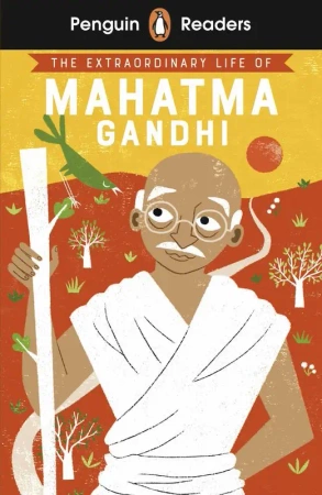 The Extraordinary Life of Mahatma Gandhi. Penguin Readers Level 2 wer. angielska - Chitra Soundar