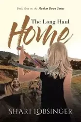 The Long Haul Home - Shari Lobsinger