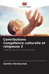 Contributions Compétence culturelle et religieuse 3 - Dichatschek Günther
