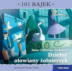 101 bajek. Dzielny ołowiany żołnierzyk - Wiesław Drabik, Gustavo Mazali