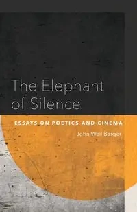Elephant of Silence - John Barger