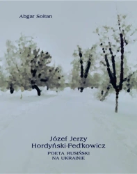 eBook Józef Jerzy Hordyński-Fed’kowicz. Poeta rusiński na Ukrainie - Abgar Sołtan epub mobi