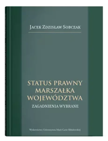 Status prawny marszałka województwa - Zdzisław Jacek Sobczak