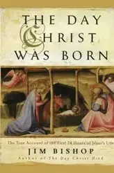 The Day Christ Was Born - Jim Bishop
