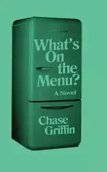 What's On the Menu? - Chase Griffin