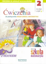 Nasza Szkoła. Matematyka SP 2/3 ćw. OPERON - praca zbiorowa