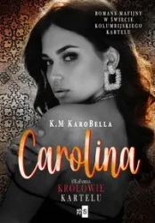 Carolina Królowie kartelu #3 - KaroBella K.M
