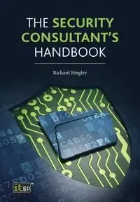 The Security Consultant's Handbook - Richard Bingley