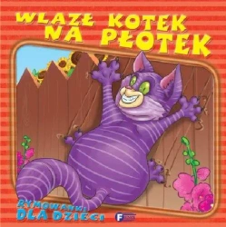 Rymowanki dla dzieci. Wlazł kotek na płotek - opracowanie zbiorcze