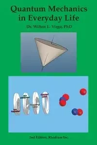 Quantum Mechanics in Everyday Life - Wilton Virgo