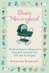 Elusive Mommyhood - Brownell Ginanne