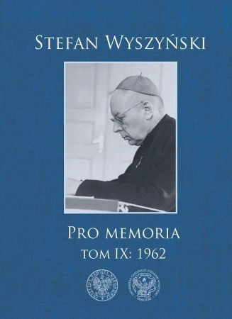 Pro memoria T.9 1962 - Stefan Wyszyński, Antoni Poniński