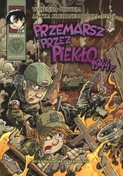 Wojenna Odyseja...T.10 Przemarsz przez piekło 1944 - Michał Konarski, Hubert Ronek