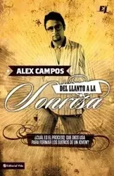 Del llanto a la sonrisa - Alex Campos