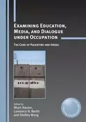Examining Education, Media, and Dialogue under Occupation - Nasser Ilham