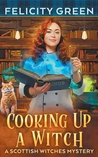 Cooking Up a Witch - Green Felicity