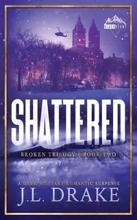 Shattered (Discreet Edition) - Drake J.L.
