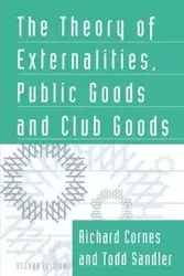 The Theory of Externalities, Public Goods, and Club Goods - Richard Cornes