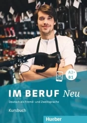 Im Beruf NEU A2+/B1 KB HUEBER - Dr. Isabel Buchwald-Wargenau, Dr. Dagmar Giersberg