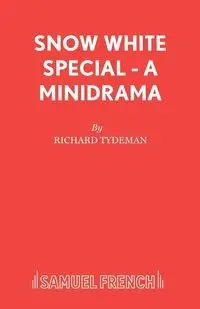 Snow White Special - A Minidrama - Richard Tydeman