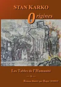 Les Tables de l'Humanité - Stan Karko