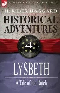 Historical Adventures - Haggard H. Rider