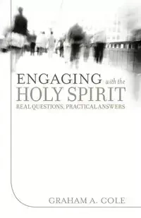 Engaging with the Holy Spirit - Cole Graham A