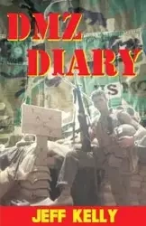 DMZ Diary - Kelly Jeff