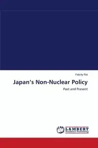 Japan's Non-Nuclear Policy - Rai Felicity