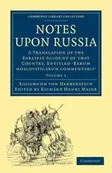 Notes Upon Russia - Von Herberstein Sigismund