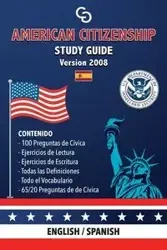 American Citizenship Study Guide - (Version 2008) by Casi Gringos. - Gil Raul Abreu Brayan