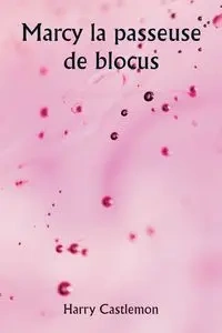 Marcy la passeuse de blocus - Harry Castlemon