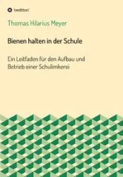 Bienen Halten in Der Schule - Thomas Meyer Hilarius