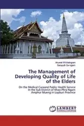 The Management of Developing Quality of Life of the Elders - Wichaingoen Anuwat