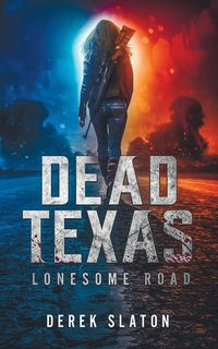 Dead Texas - Derek Slaton